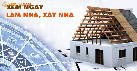 Kiểm tra ngày tốt để làm nhà và sửa nhà trong tháng 8 năm 2016