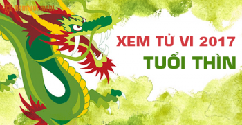 Xem bói tử vi năm 2017 tuổi Thìn