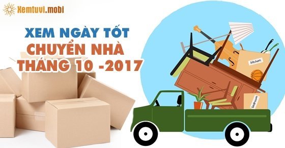 Ngày đẹp chuyển nhà tháng 10 năm 2017
