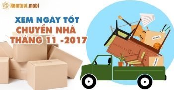 Xem ngày tốt chuyển nhà trong tháng 11 năm 2017 Xem ngày tốt chuyển nhà trong tháng 11 năm 2017