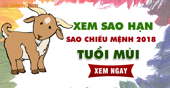 Xem sao hạn cho người tuổi Mùi năm 2018