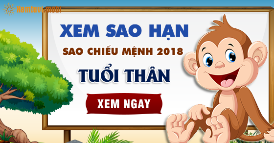 Xem sao hạn cho người tuổi Thân năm 2018
