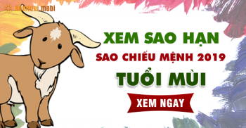 Xem sao hạn, sao chiếu mệnh năm 2019 cho người tuổi Mùi