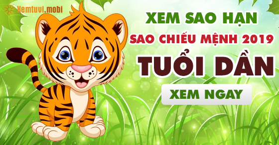 Xem sao hạn cho người tuổi Dần năm 2019