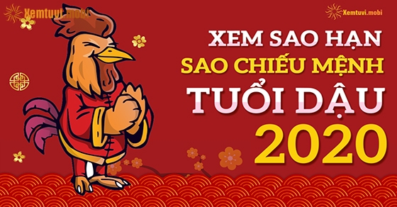 Xem sao hạn cho người tuổi Dậu năm 2020 Xem sao hạn cho người tuổi Dậu năm 2020