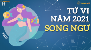 Xem bói tử vi cung hoàng đạo Song Ngư năm 2021 Xem bói tử vi cung hoàng đạo Song Ngư năm 2021