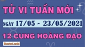 Tử vi tuần mới của 12 cung hoàng đạo từ ngày 17/5 đến 23/5/2021