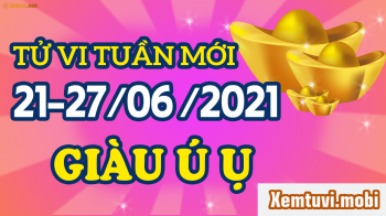 Tử vi tuần mới của 12 con giáp từ ngày 21/6 đến 27/6/2021 Tử vi tuần mới của 12 con giáp từ ngày 21/6 đến 27/6/2021