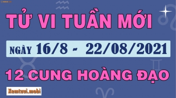 Tử vi tuần mới của 12 cung hoàng đạo từ ngày 16/8 đến 22/8/2021