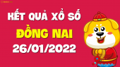 XSDN 26/1 - Xổ số Đồng Nai ngày 26 tháng 1 năm 2022 - SXDN 26/1