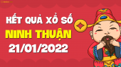 XSNT 21/1 - Xổ số Ninh Thuận ngày 21 tháng 1 năm 2022 - SXNT 21/1