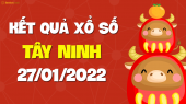 XSTN 27/1 - Xổ số Tây Ninh ngày 27 tháng 1 năm 2022 - SXTN 27/1