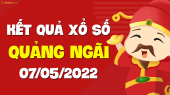 XSQNG 7/5 - Xổ số Quảng Ngãi ngày 7 tháng 5 năm 2022 - SXQNG 7/5