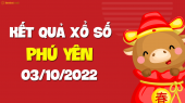 XSPY 3/10 - Xổ số tỉnh Phú Yên ngày 3 tháng 10 năm 2022 - SXPY 3/10