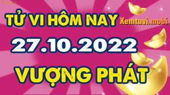 Tử vi ngày 27/10/2022 của 12 con giáp thứ 5: Tý gặp quý nhân, Dần mất tiền