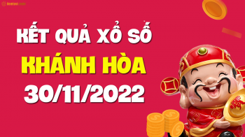XSKH 30/11 - Xổ số Khánh Hòa ngày 30 tháng 11 năm 2022 - SXKH 30/11