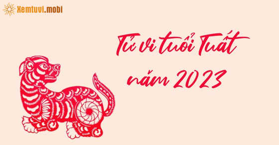  Vận trình tuổi Tuất trong năm 2023