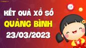 XSQB 23/3 - Xổ số Quảng Bình ngày 23 tháng 3 năm 2023 - SXQB 23/3