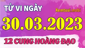 Tử vi 12 cung hoàng đạo ngày 30/3/2023: Kim Ngưu bướng bỉnh, Song Tử thông minh