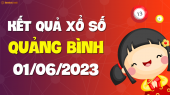XSQB 1/6 - Xổ số Quảng Bình ngày 1 tháng 6 năm 2023 - SXQB 1/6