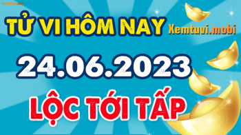 Tử vi ngày 24/6/2023 của 12 con giáp thứ 7: Con giáp nào sẽ nhận được lộc?