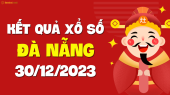 XSDNG 30/12 - Xổ số Đà Nẵng ngày 30 tháng 12 năm 2023 - SXDNG 30/12