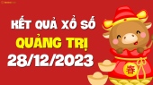 XSQT 28/12 - Xổ số Quảng Trị ngày 28 tháng 12 năm 2023 - SXQT 28/12