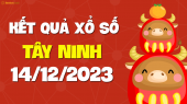 XSTN 14/12 - Xổ số Tây Ninh ngày 14 tháng 12 năm 2023 - SXTN 14/12