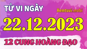 Tử vi 12 cung hoàng đạo ngày 22/12/2023: Cự Giải khó tính, Xử Nữ nhạy bén