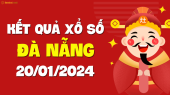 XSDNG 20/1 - Xổ số Đà Nẵng ngày 20 tháng 1 năm 2024 - SXDNG 20/1