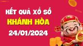 XSKH 24/1 - Xổ số Khánh Hòa ngày 24 tháng 1 năm 2024 - SXKH 24/1