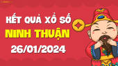 XSNT 26/1 - Xổ số Ninh Thuận ngày 26 tháng 1 năm 2024 - SXNT 26/1