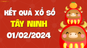 XSTN 1/2 - Xổ số Tây Ninh ngày 1 tháng 2 năm 2024 - SXTN 1/2