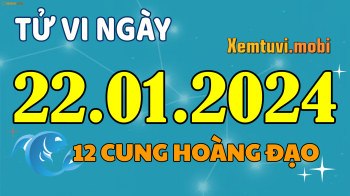 Tử vi 12 cung hoàng đạo ngày 22/1/2024: Song Tử lạnh lùng, Nhân Mã hấp tấp