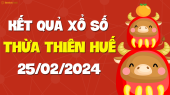 XSTTH 25/2 - Xổ số tỉnh Thừa Thiên Huế ngày 25 tháng 2 năm 2024 - SXTTH 25/2