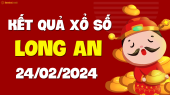 XSLA 24/2 - Xổ số Long An ngày 24 tháng 2 năm 2024 - SXLA 24/2