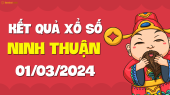 XSNT 1/3 - Xổ số Ninh Thuận ngày 1 tháng 3 năm 2024 - SXNT 1/3