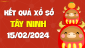 XSTN 15/2 - Xổ số Tây Ninh ngày 15 tháng 2 năm 2024 - SXTN 15/2