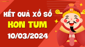 XSKT 10/3 - Xổ số Kon Tum ngày 10 tháng 3 năm 2024 - SXKT 10/3