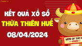 XSTTH 8/4 - Xổ số tỉnh Thừa Thiên Huế ngày 8 tháng 4 năm 2024 - SXTTH 8/4