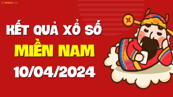 XSMN 10/4 - SXMN 10/4 - KQXSMN 10/4 - Xổ số miền Nam ngày 10 tháng 4 năm 2024