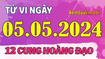 Tử vi 12 cung hoàng đạo ngày 5/5/2024: Song Tử cởi mở, Nhân Mã lạc quan