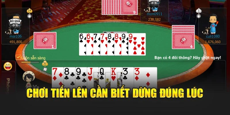 Chơi Tiến Lên cần biết dừng đúng lúc