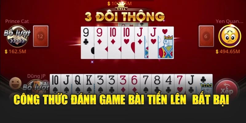 Công thức chơi game bài Tiến Lên  bất bại 