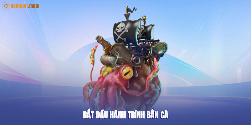 Bắt đầu hành trình bắn cá