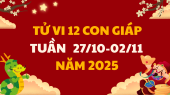 Tử vi 12 con giáp tuần mới từ 27/10 - 2/11/2025 tài lộc