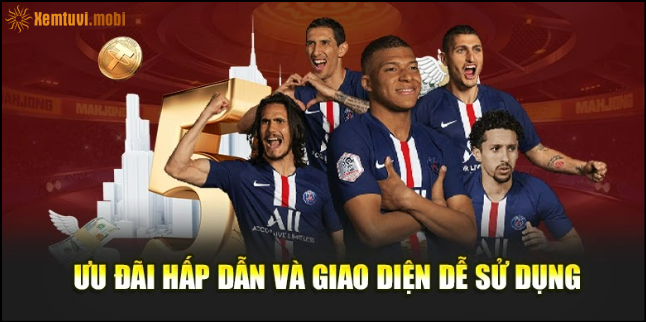 Ưu đãi hấp dẫn và giao diện dễ sử dụng