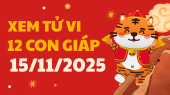 Coi bói tử vi 12 con giáp ngày 15/11/2025 - Tài lộc tử vi 12 con giáp