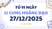 Tử vi 12 cung hoàng đạo thứ 7 ngày 27/12/2025: Kim Ngưu điềm tĩnh, Sư Tử năng động