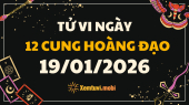 Tử vi 12 cung hoàng đạo thứ 2 ngày 19/1/2026: Song Tử linh hoạt và nhạy bén